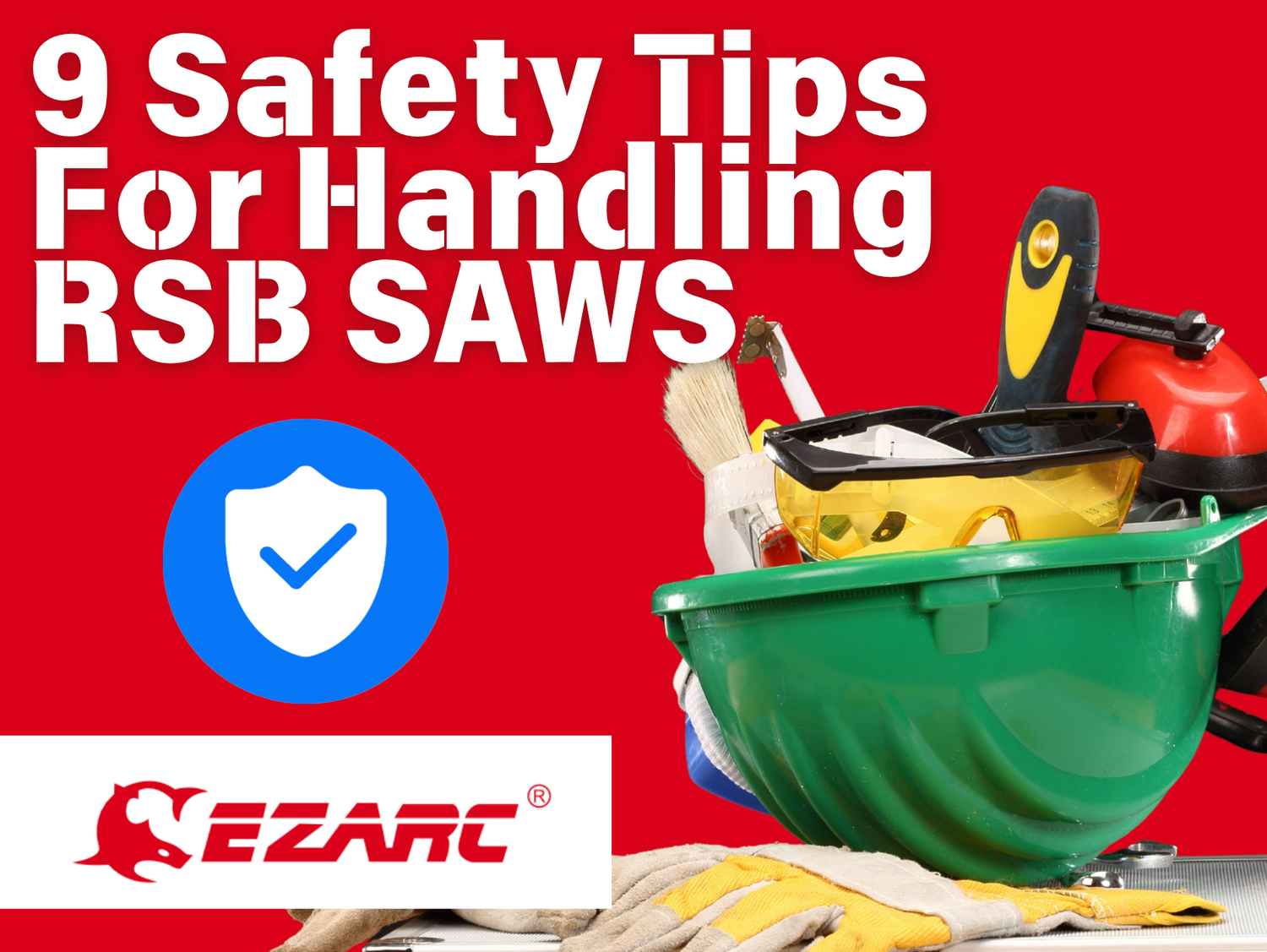 Safety gear while using a sawzall