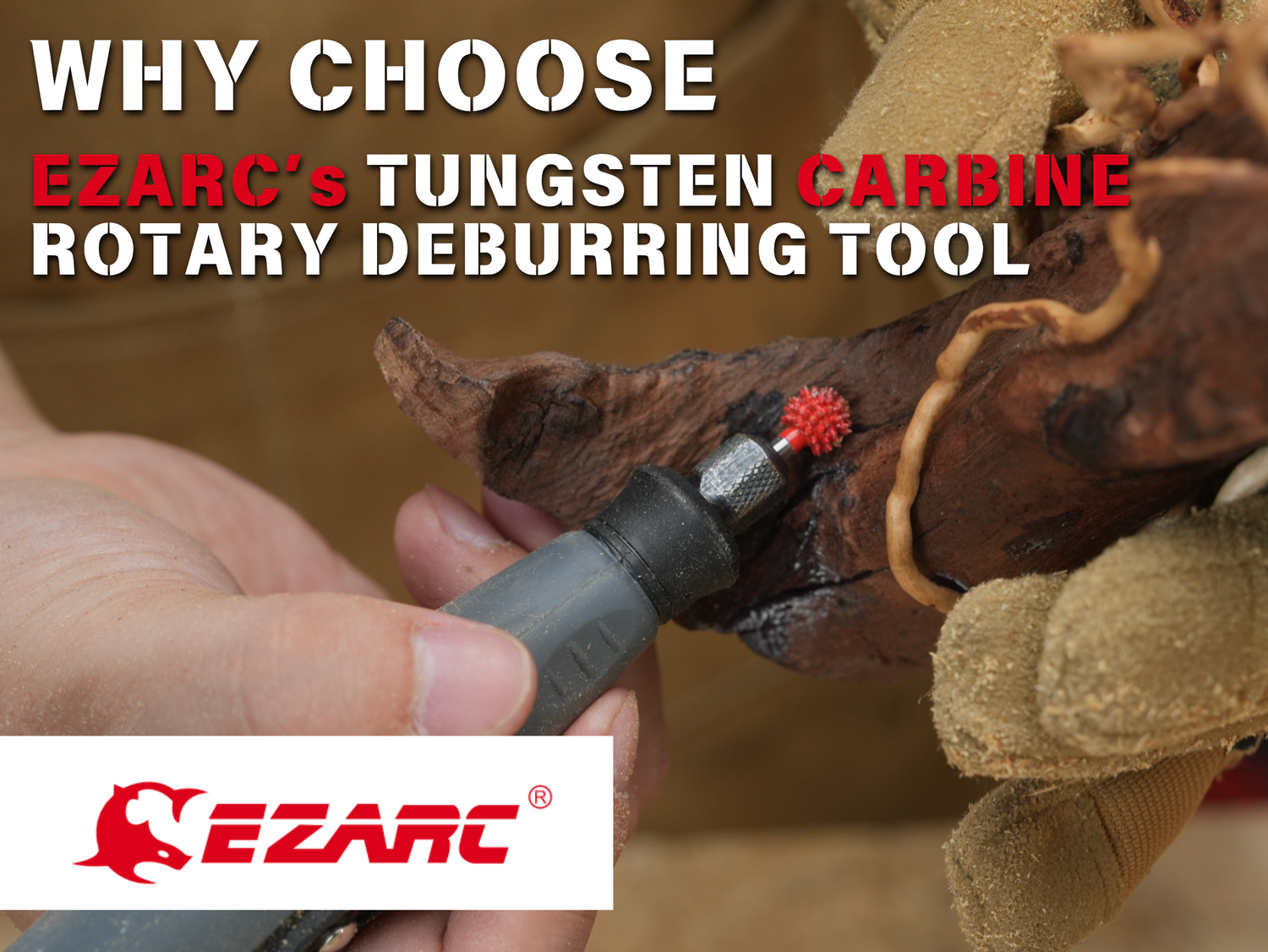 Why EZARC’s Tungsten Carbide Rotary Deburring Tool Is the Best Choice