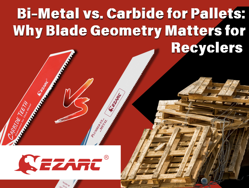 Bi-Metal vs. Carbide for Pallets: Why Blade Geometry Matters for Recyclers