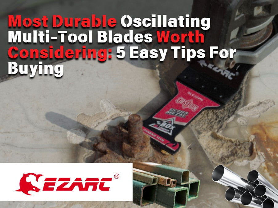 Most Durable Oscillating Multi-Tool Blades Worth Considering: 5 Easy Tips For Buying