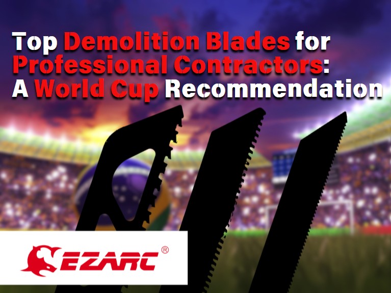 Top Demolition Blades for Professional Contractors: A World Cup Recommendation