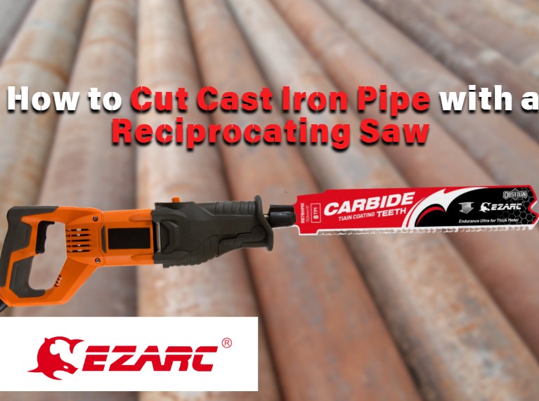 How to Cut Cast Iron Pipe with a Reciprocating Saw (Step-by-Step Guide)