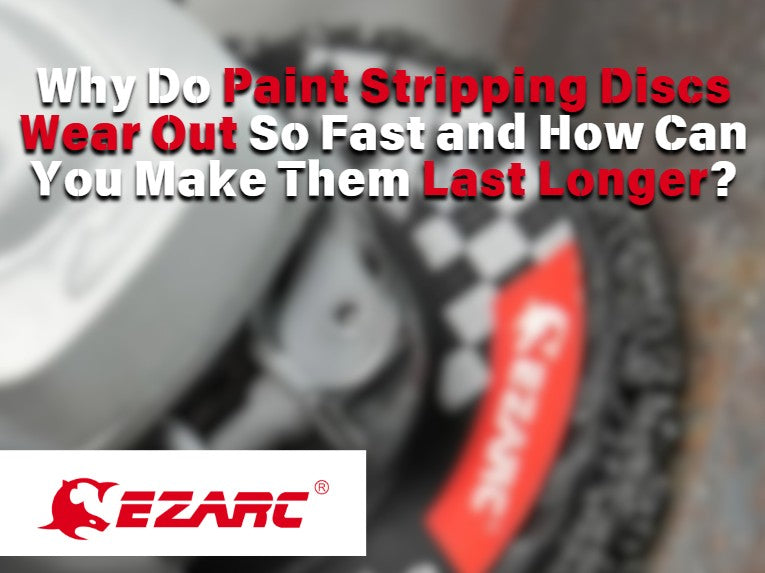 Why Do Paint Stripping Discs Wear Out So Fast and How Can You Make Them Last Longer?