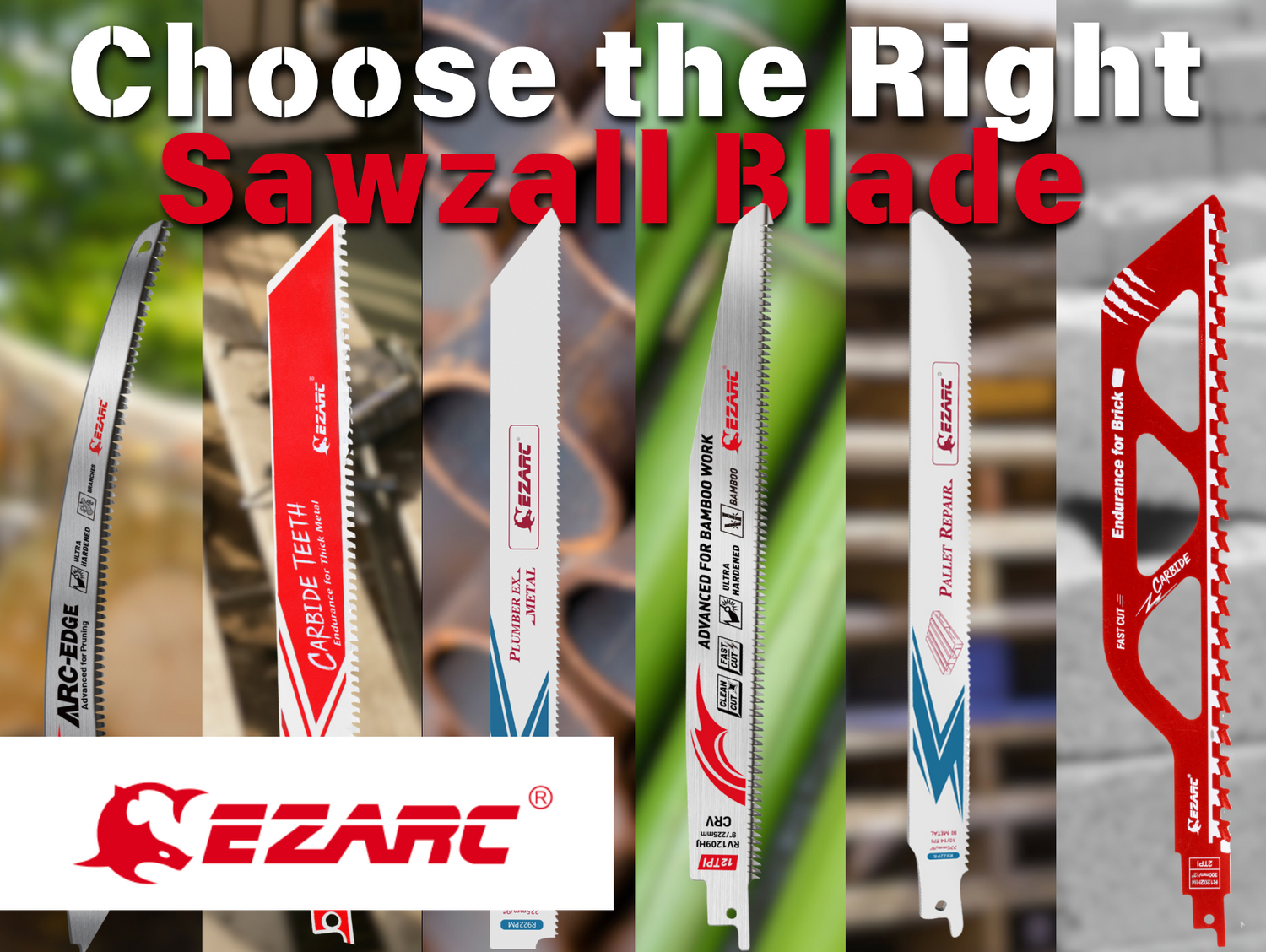 How to Choose the Right Sawzall Blade for your application? | Ezarc Tools Guide