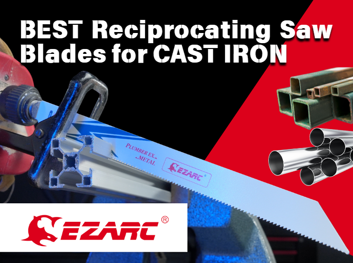 What Is The Best Reciprocating Saw Blades To Cut cast Iron?