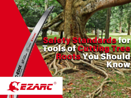 Safety Standards for Tools of Cutting Tree Roots You Should Know