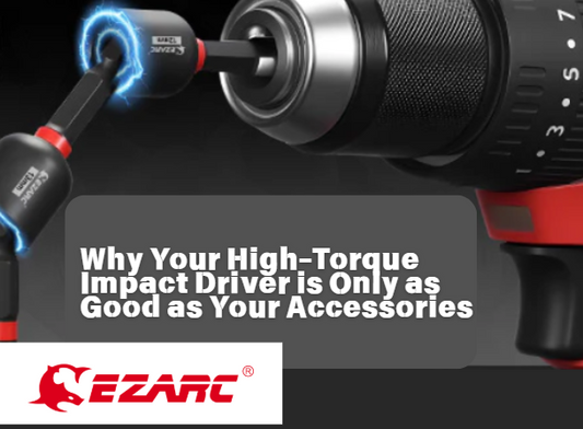 Why Your High-Torque Impact Driver is Only as Good as Your Accessories