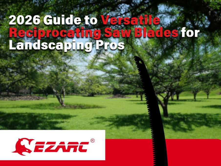 2026 Guide to Versatile Reciprocating Saw Blades for Landscaping Pros