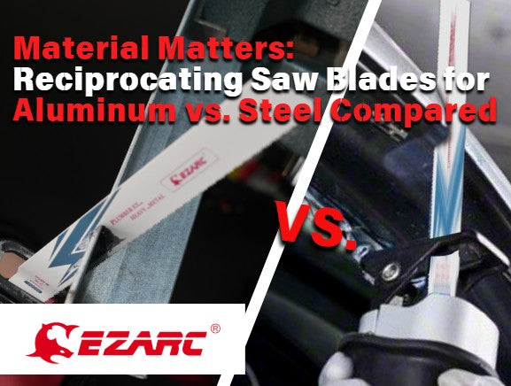 Material Matters: Reciprocating Saw Blades for Aluminum vs. Steel Compared