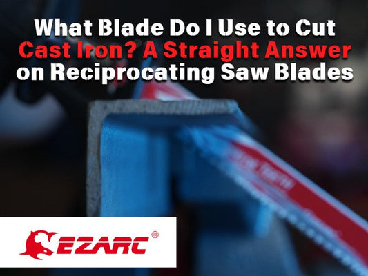 What Blade Do I Use to Cut Cast Iron? A Straight Answer on Reciprocating Saw Blades