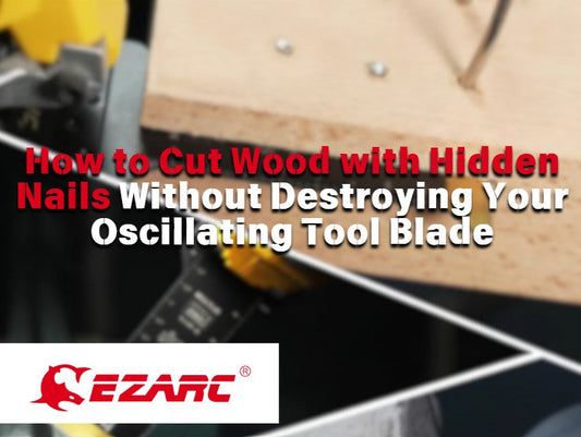 How to Cut Wood with Hidden Nails Without Destroying Your Oscillating Tool Blade