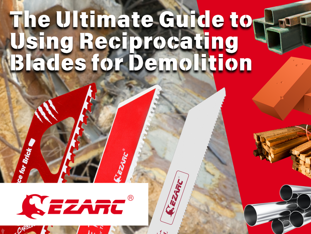 The Ultimate Guide to Using Reciprocating Blades for Demolition