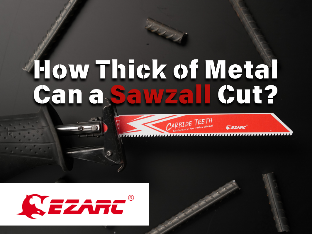How Thick of Metal Can a Sawzall Cut?