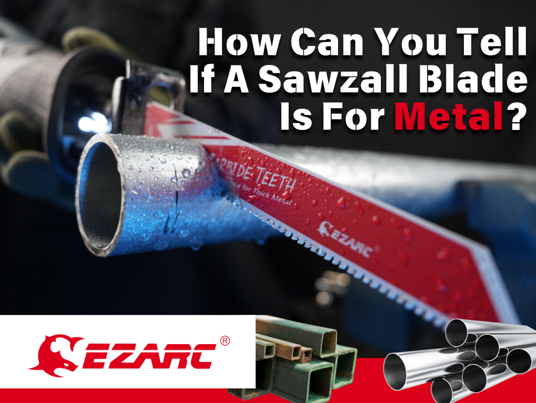 How Can You Tell If a Sawzall Blade is for Metal?
