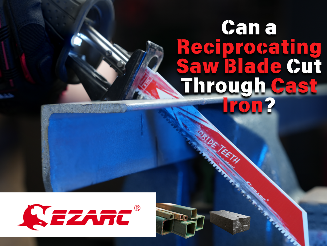 Can a Reciprocating Saw Blade Cut Through Cast Iron?