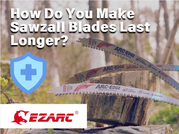 How Do You Make Sawzall Blades Last Longer?